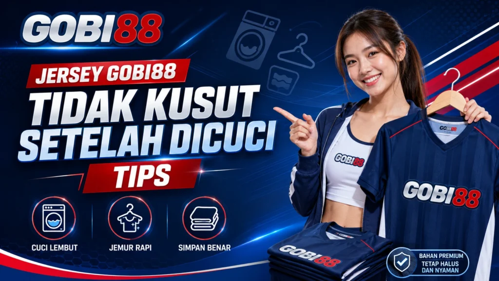 Tips menjaga jersey GOBI88 tidak kusut setelah dicuci