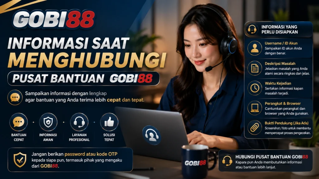 Informasi aman yang disiapkan saat menghubungi Pusat Bantuan GOBI88