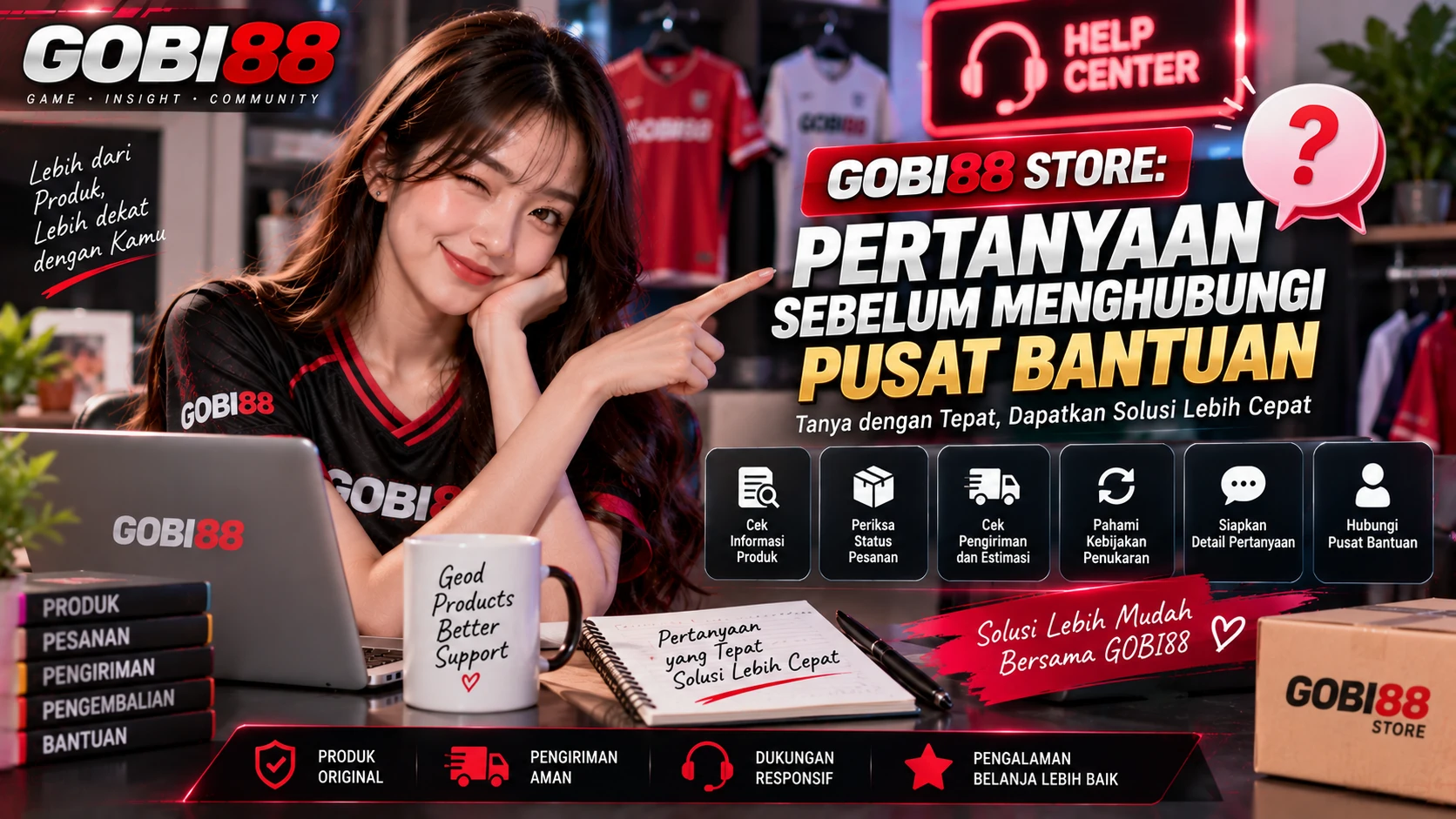 GOBI88 STORE untuk menyusun pertanyaan sebelum menghubungi pusat bantuan